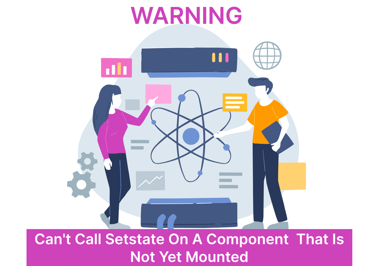 Warning: Can't call setState on a component that is not yet mounted